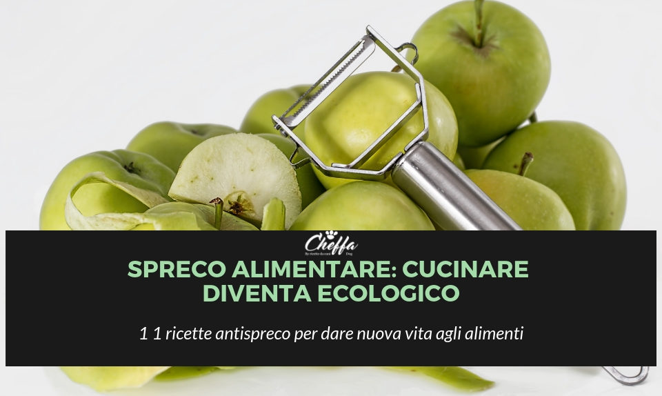 spreco alimentare: cucinare diventa ecologico